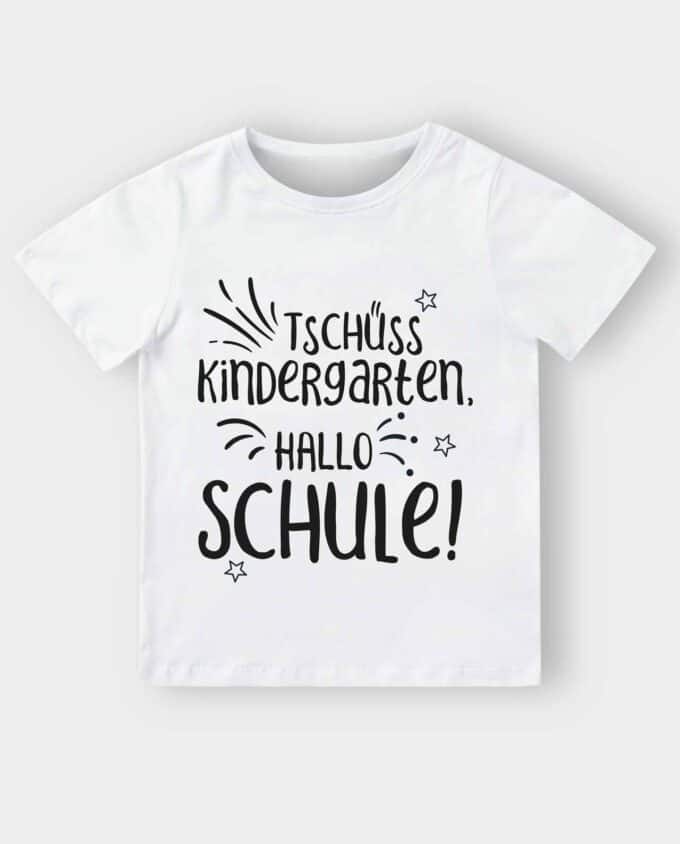 Shirt Tschüss Kindergarten - Hallo Schule