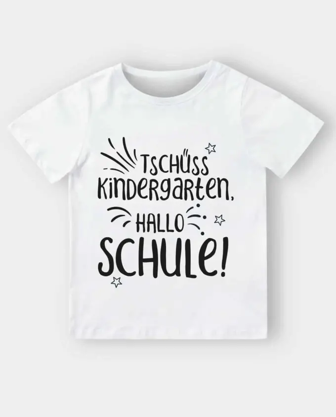t-shirt zur einschulung - tschüss kindergarten - hallo schule - weiss
